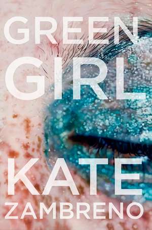 Green Girl: A Novel de Kate Zambreno