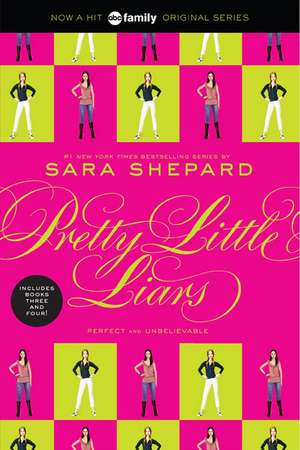 Pretty Little Liars Bind-up #2: Perfect and Unbelievable de Sara Shepard