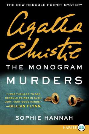 The Monogram Murders: The New Hercule Poirot Mystery de Sophie Hannah