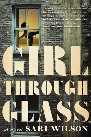 Girl Through Glass: A Novel de Sari Wilson