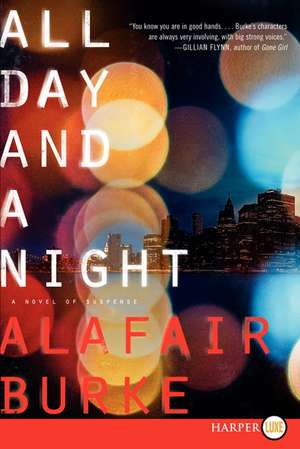 All Day and a Night: A Novel of Suspense de Alafair Burke