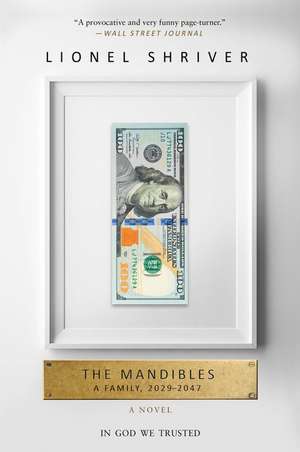 The Mandibles: A Family, 2029-2047 de Lionel Shriver