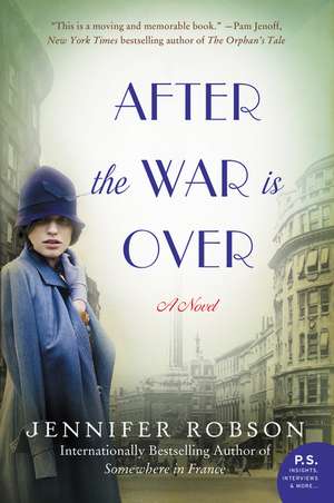 After the War is Over: A Novel de Jennifer Robson