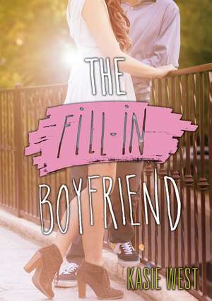 The Fill-In Boyfriend de Kasie West