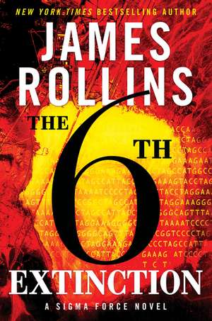 The 6th Extinction: A Sigma Force Novel de James Rollins