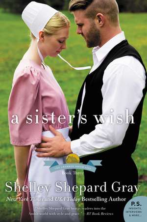 A Sister's Wish: The Charmed Amish Life, Book Three de Shelley Shepard Gray