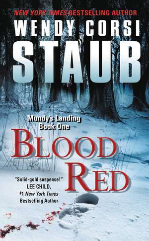 Blood Red: Mundy's Landing Book One de Wendy Corsi Staub