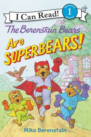 The Berenstain Bears Are SuperBears! de Mike Berenstain