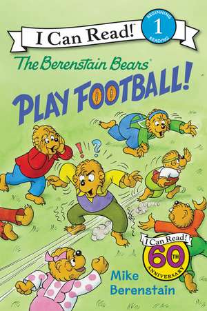 The Berenstain Bears Play Football! de Mike Berenstain