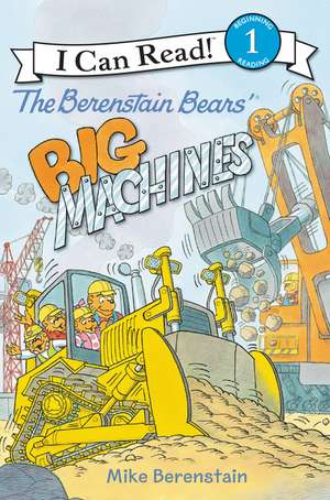 The Berenstain Bears' Big Machines de Mike Berenstain