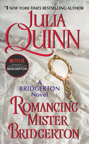 Romancing Mister Bridgerton: Penelope & Colin's Story, The Inspiration for Bridgerton Season Three de Julia Quinn