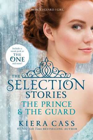 The Selection Stories: The Prince & The Guard de Kiera Cass