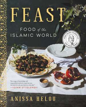 Feast: Food of the Islamic World de Anissa Helou