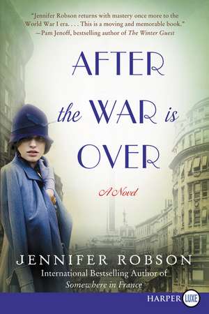 After the War Is Over: A Novel de Jennifer Robson