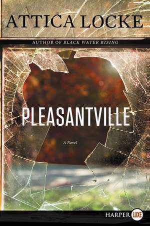 Pleasantville de Attica Locke