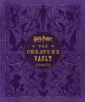 Harry Potter: The Creature Vault: The Creatures and Plants of the Harry Potter Films de Jody Revenson