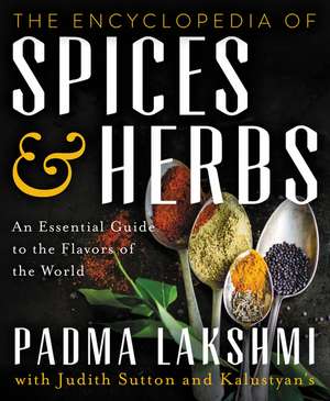 The Encyclopedia of Spices and Herbs: An Essential Guide to the Flavors of the World de Padma Lakshmi