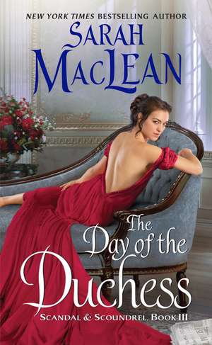 The Day of the Duchess: Scandal & Scoundrel, Book III de Sarah MacLean