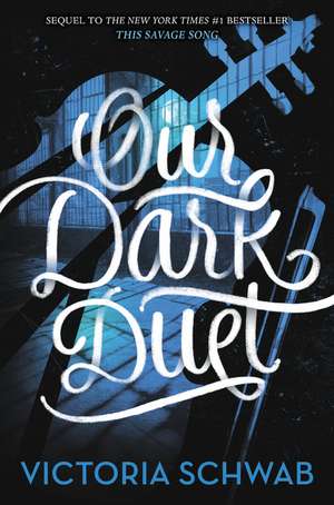 Our Dark Duet de Victoria Schwab