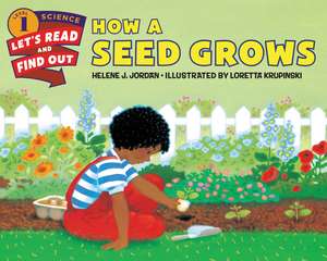 How a Seed Grows de Helene J. Jordan