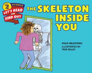 The Skeleton Inside You de Philip Balestrino