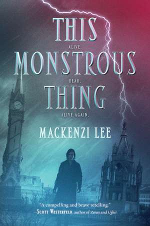 This Monstrous Thing de Mackenzi Lee