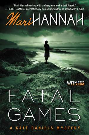 Fatal Games: A Kate Daniels Mystery de Mari Hannah