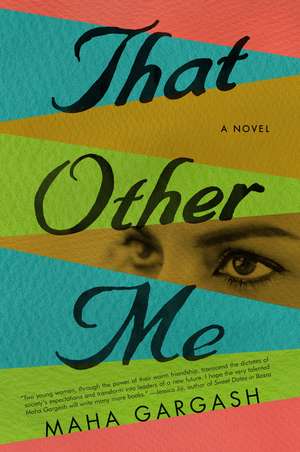 That Other Me: A Novel de Maha Gargash