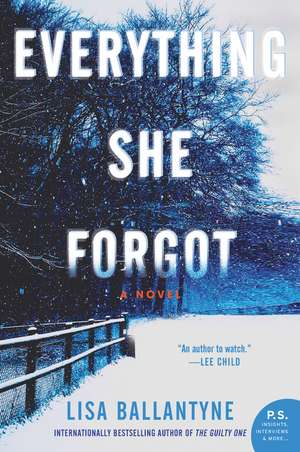 Everything She Forgot: A Novel de Lisa Ballantyne