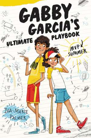 Gabby Garcia's Ultimate Playbook #2: MVP Summer de Iva-Marie Palmer