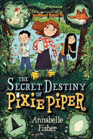 The Secret Destiny of Pixie Piper de Annabelle Fisher