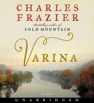 Varina CD: A Novel de Charles Frazier