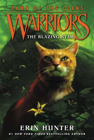 Warriors: Dawn of the Clans #4: The Blazing Star de Erin Hunter