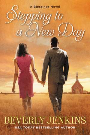 Stepping to a New Day: A Blessings Novel de Beverly Jenkins