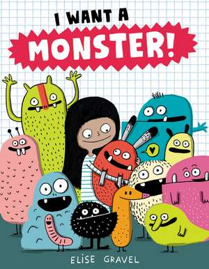 I Want a Monster! de Elise Gravel