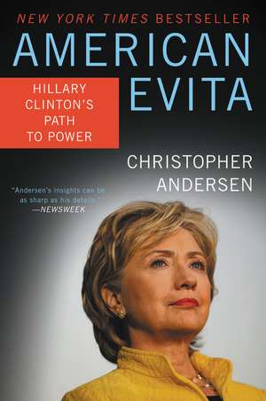 American Evita: Hillary Clinton's Path to Power de Christopher Andersen