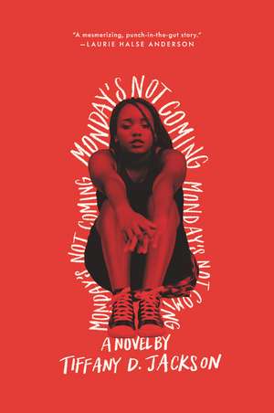 Monday's Not Coming de Tiffany D Jackson