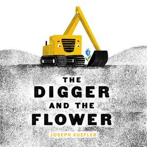 The Digger and the Flower de Joseph Kuefler