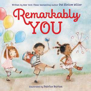 Remarkably You de Pat Zietlow Miller