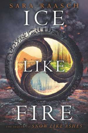 Ice Like Fire de Sara Raasch