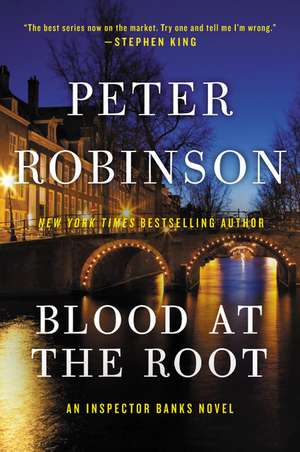 Blood at the Root: An Inspector Banks Novel de Peter Robinson