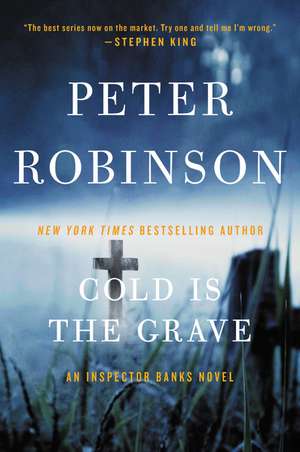 Cold Is the Grave: An Inspector Banks Novel de Peter Robinson