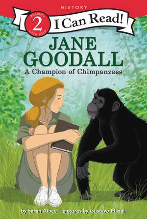 Jane Goodall: A Champion of Chimpanzees de Sarah Albee