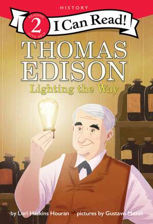 Thomas Edison: Lighting the Way de Lori Haskins Houran