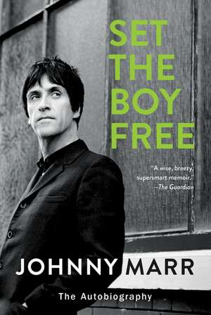 Set the Boy Free: The Autobiography de Johnny Marr