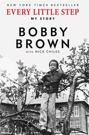 Every Little Step: My Story de Bobby Brown