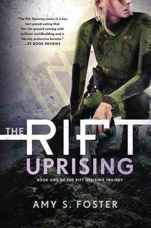 The Rift Uprising: Book One of The Rift Uprising Trilogy de Amy S. Foster