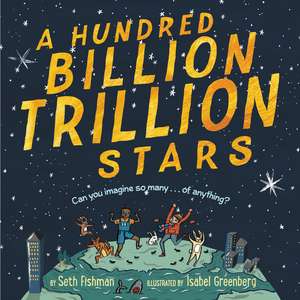 A Hundred Billion Trillion Stars de Seth Fishman