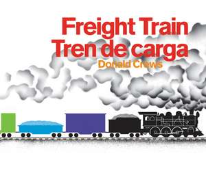 Freight Train/Tren de Carga de Donald Crews