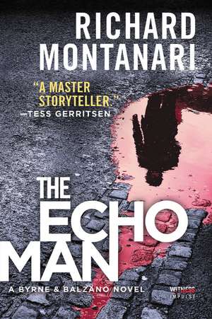 The Echo Man: A Novel of Suspense de Richard Montanari